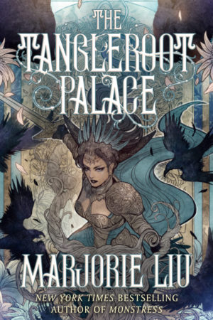 The Tangleroot Palace by Marjorie Liu